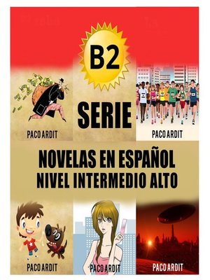 cover image of B2--Serie Novelas en Español Nivel Intermedio Alto